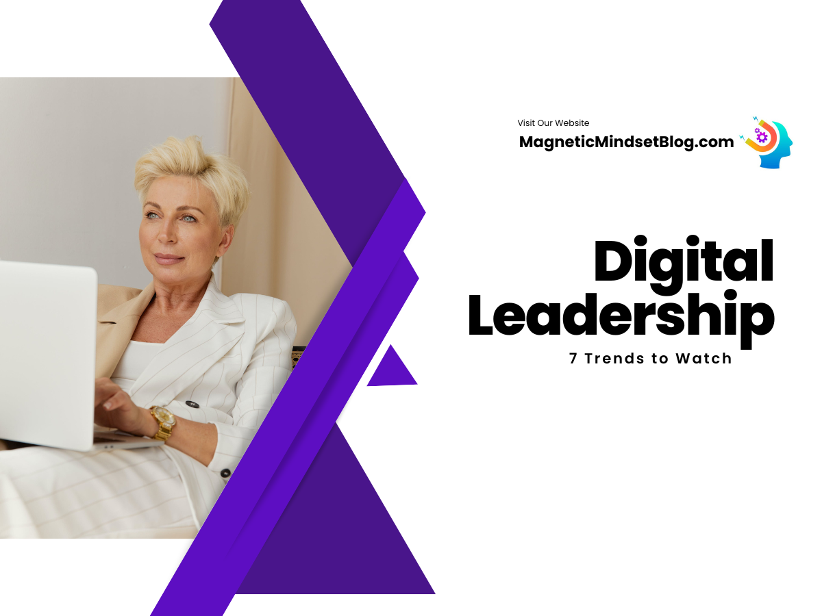 Read more about the article The Future of Digital Leadership: 7 Trends to Watch
